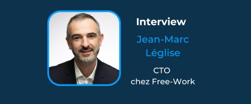 Jean-Marc Léglise CTO chez Free-Work