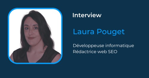 Laura, développeuse informatique et rédactrice web SEO